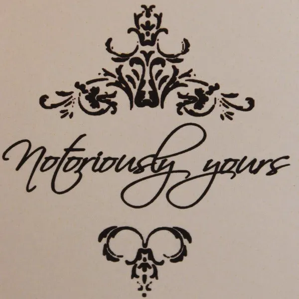 Notoriously Yours