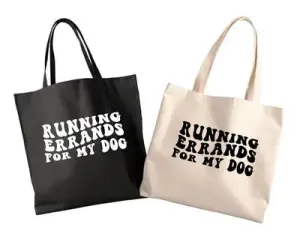 Running Errands for My Dog Tote
